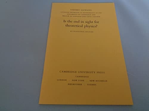 Is the End in Sight for Theoretical Physics An Inaugural Lecture