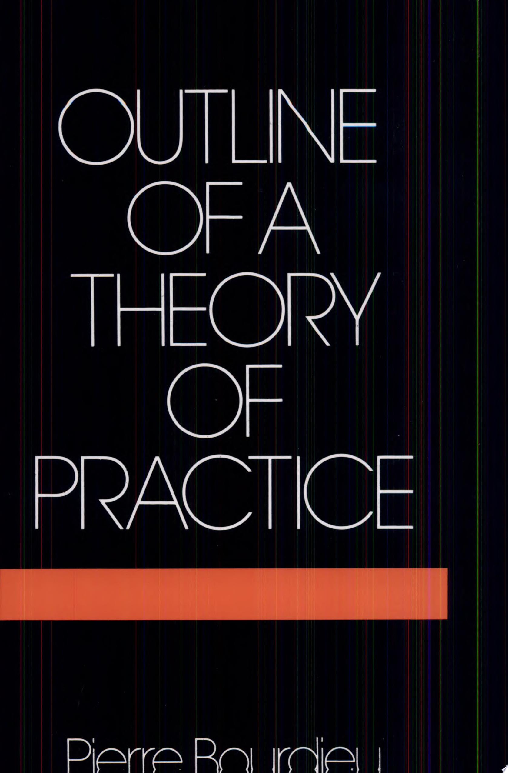 Outline of a Theory of Practice