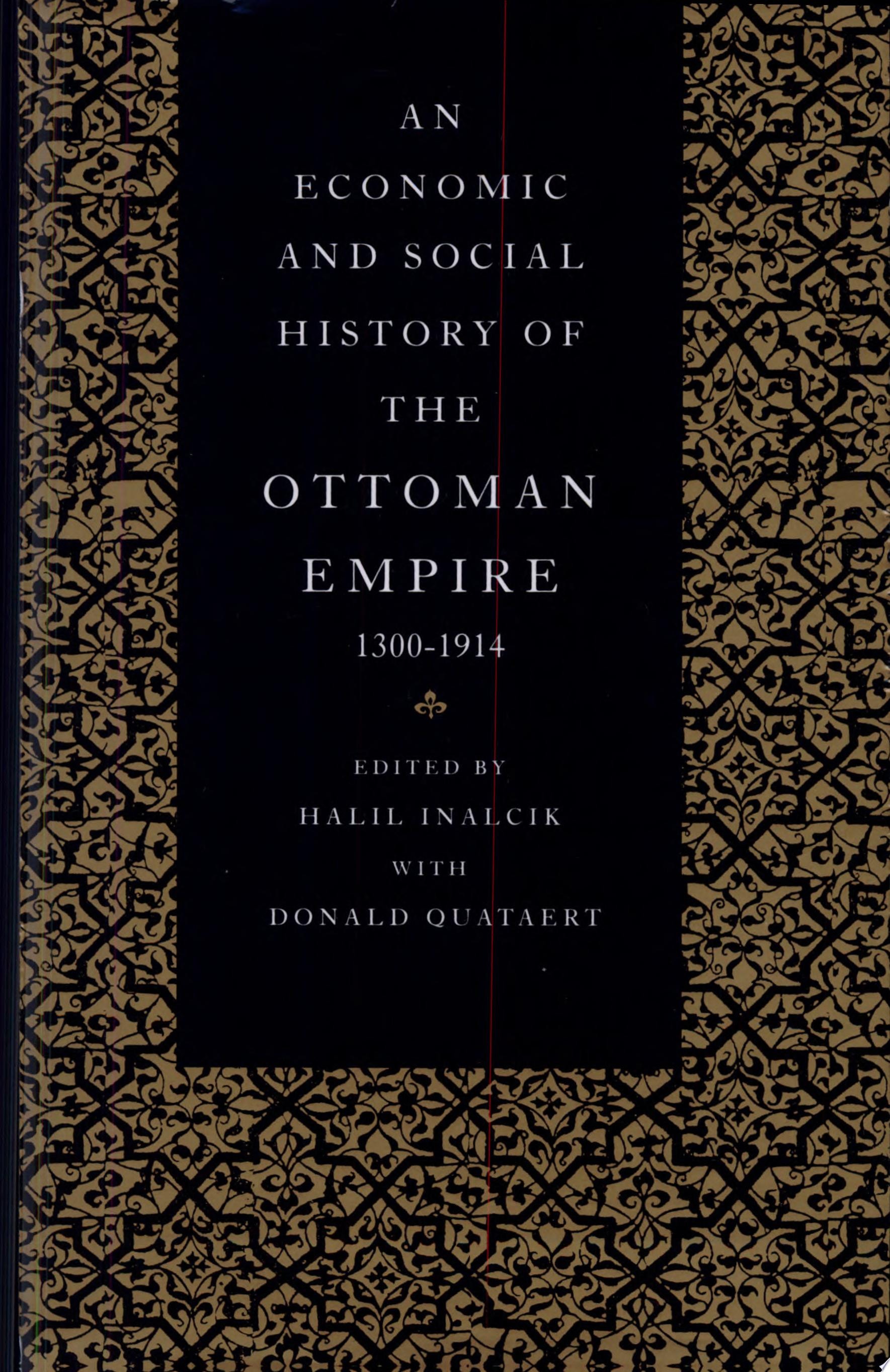 An Economic and Social History of the Ottoman Empire, 1300-1914