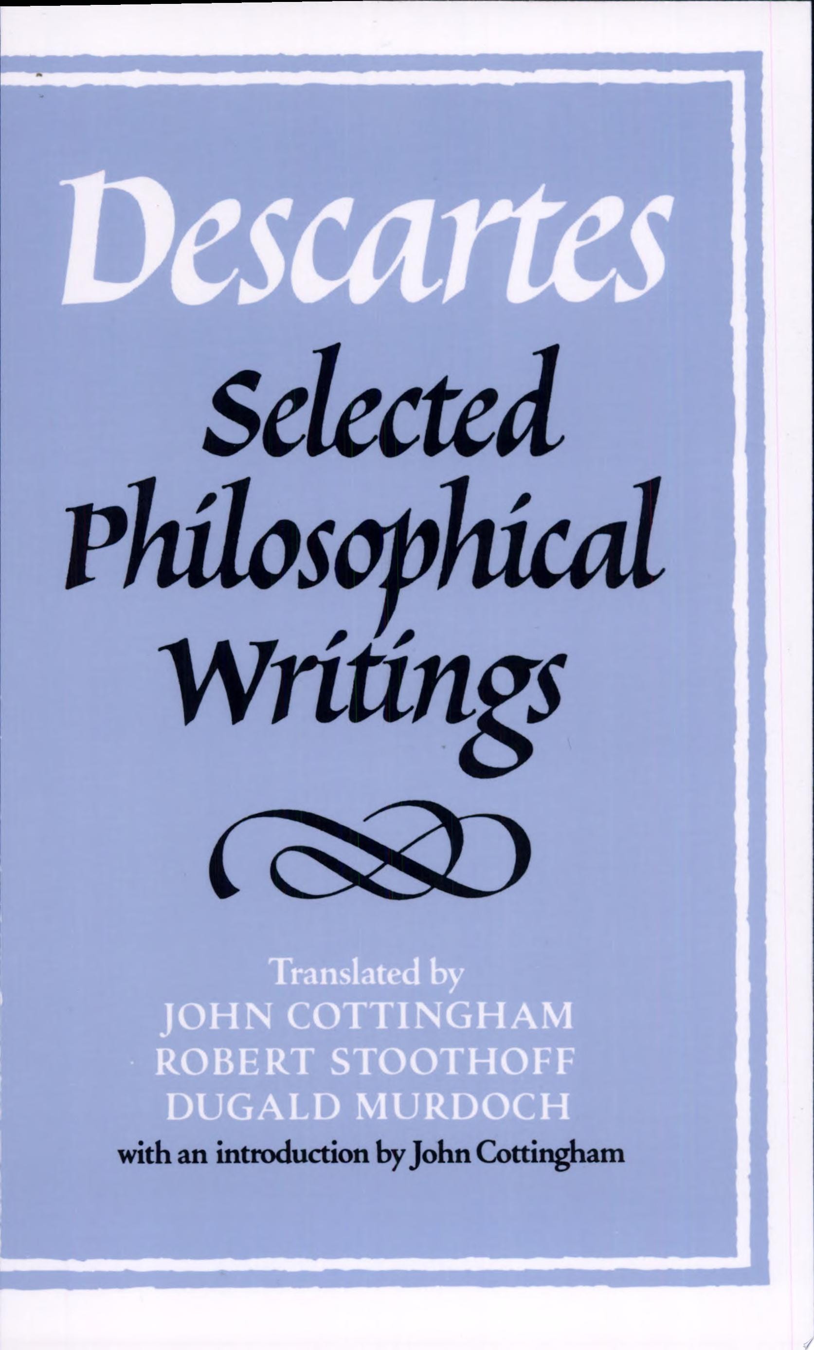 Descartes: Selected Philosophical Writings