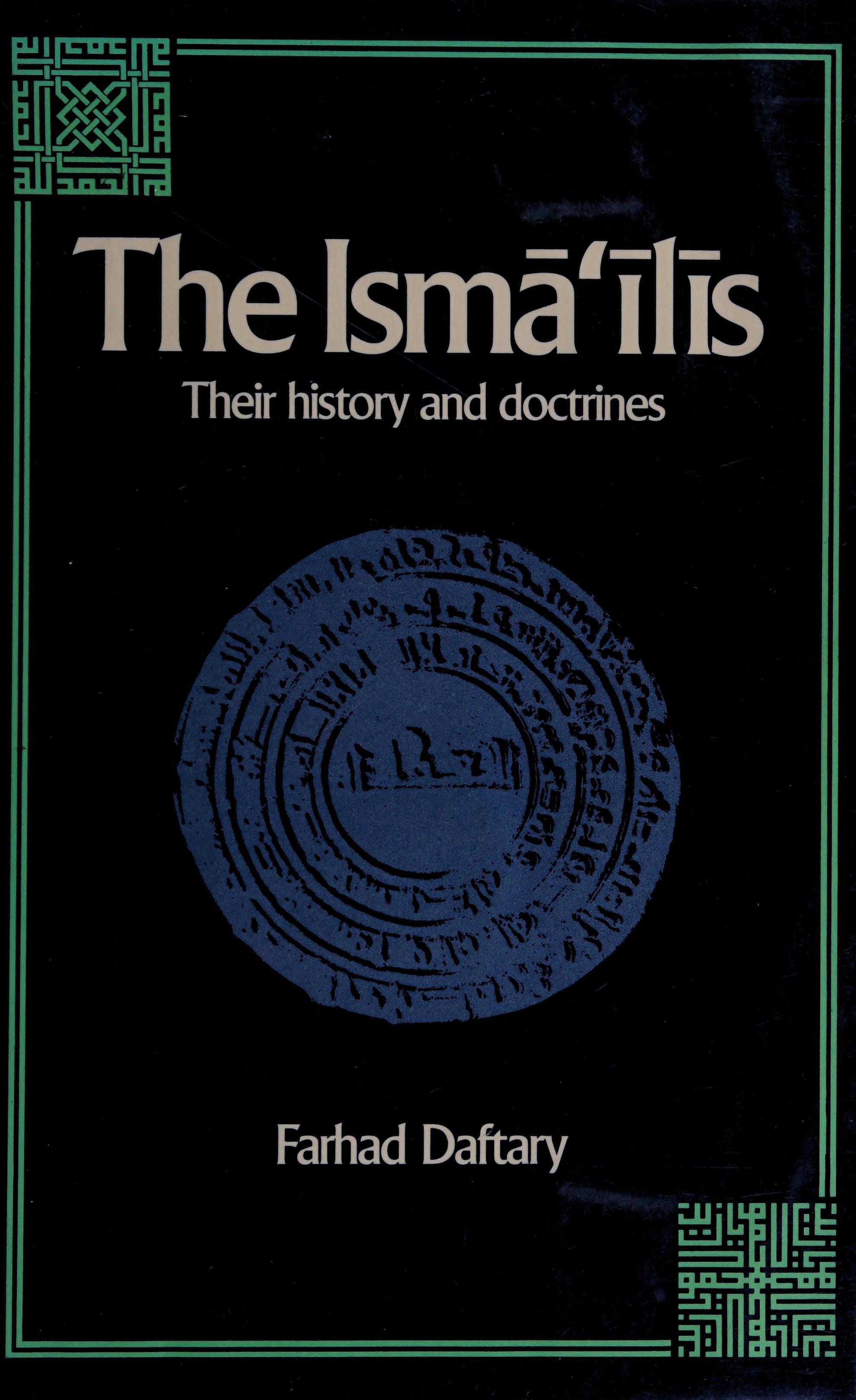 The Ismāʻı̄lı̄s Their History and Doctrines