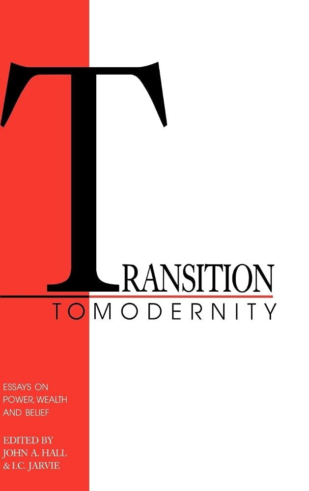 Transition to Modernity Essays on Power, Wealth and Belief