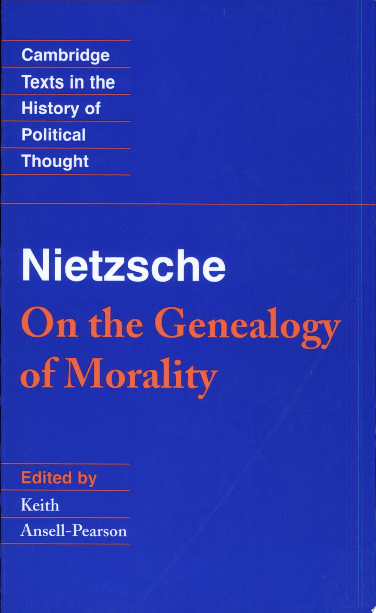 Nietzsche: On the Genealogy of Morality and Other Writings