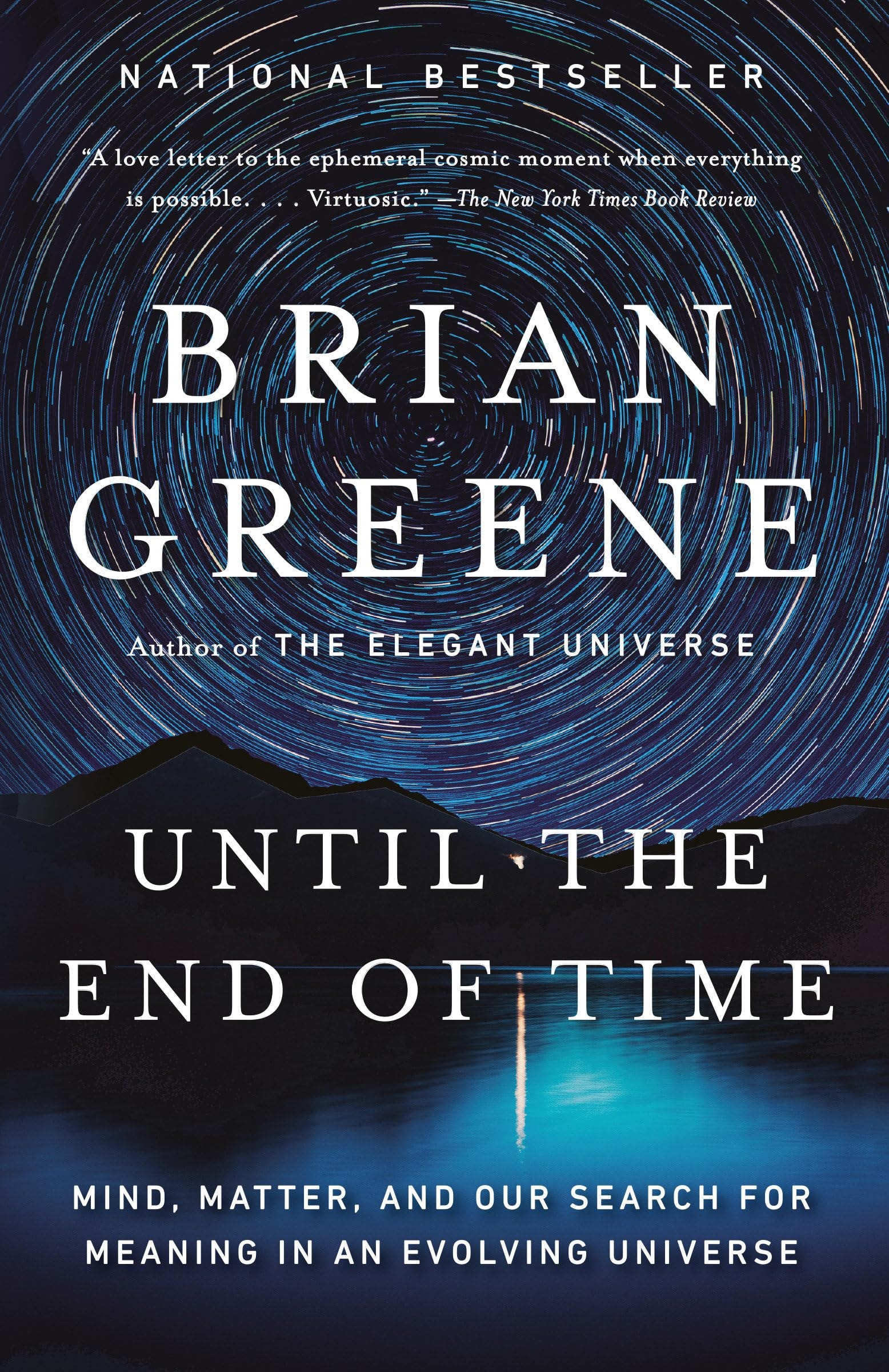 Until the End of Time Mind, Matter, and Our Search for Meaning in an Evolving Universe