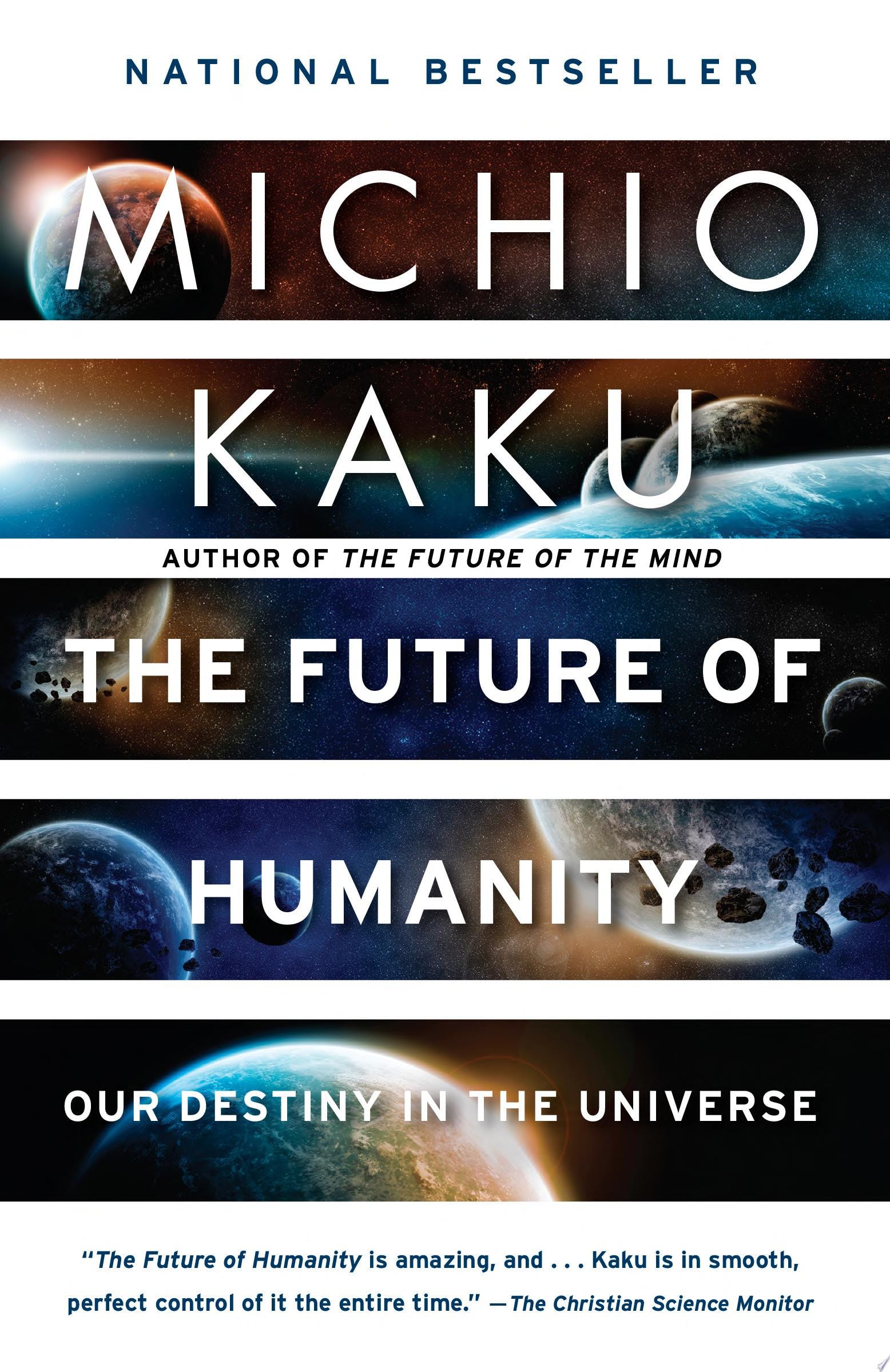 The Future of Humanity Our Destiny in the Universe