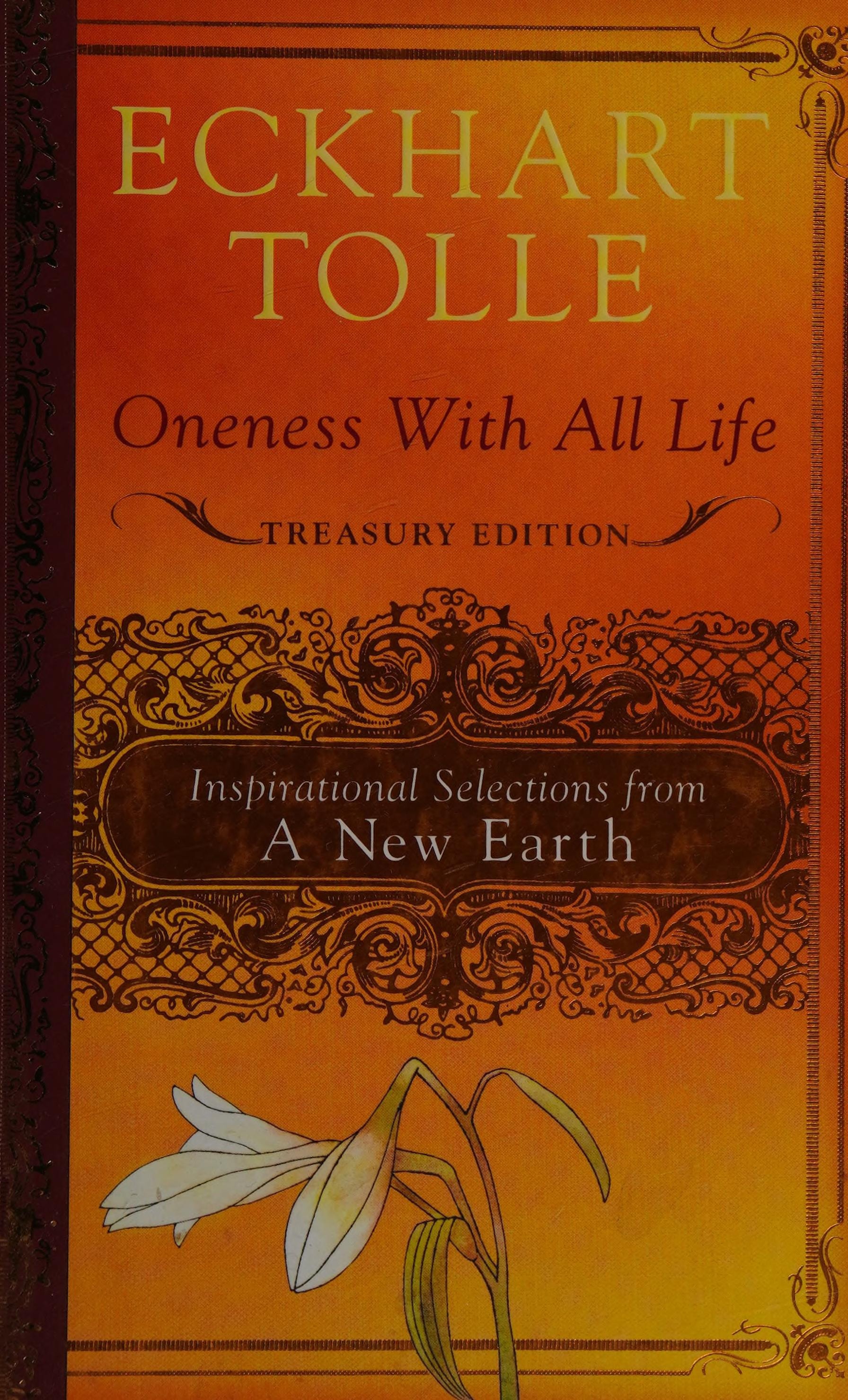 Oneness with All Life Inspirational Selections from A New Earth