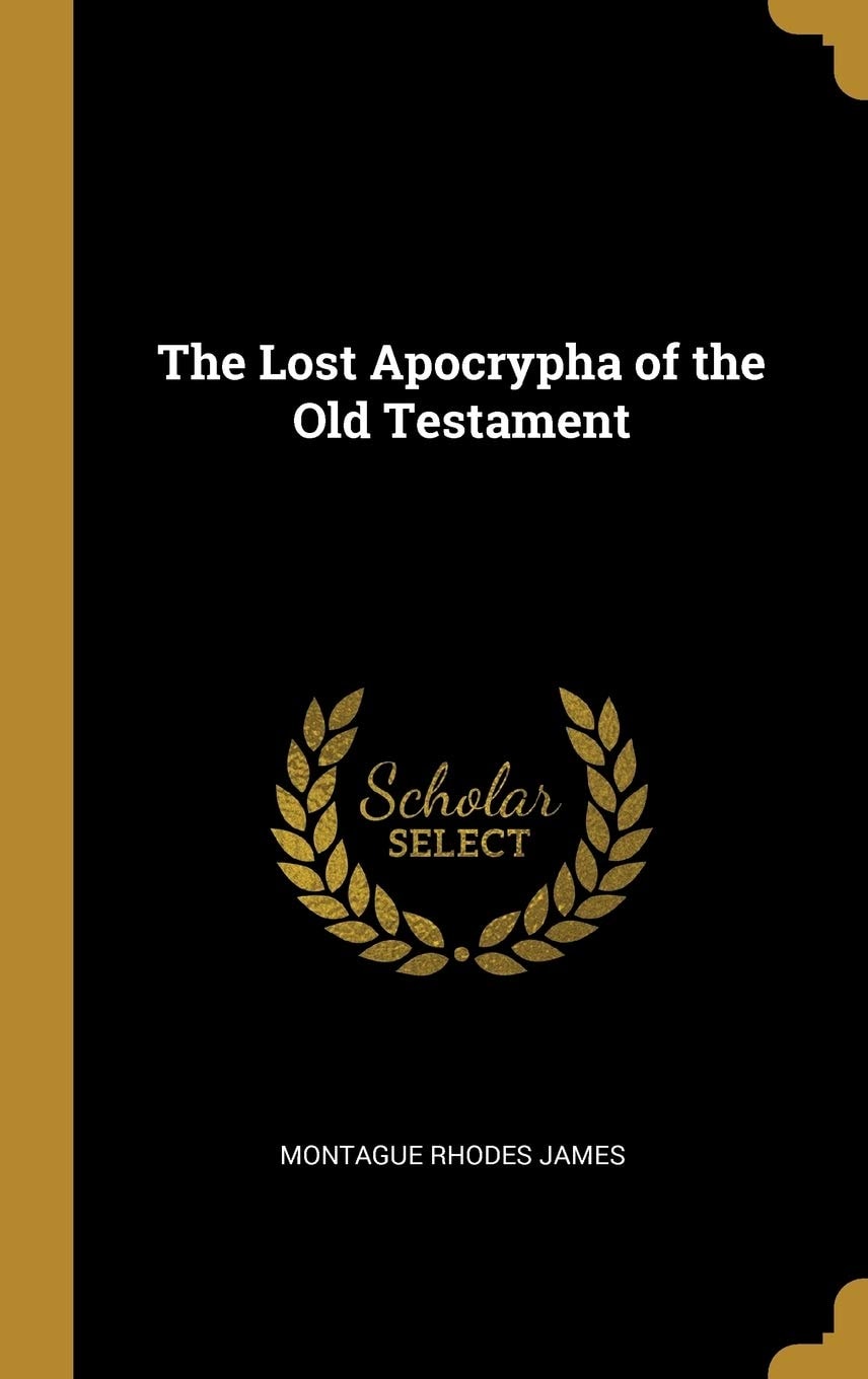 The Lost Apocrypha of the Old Testament