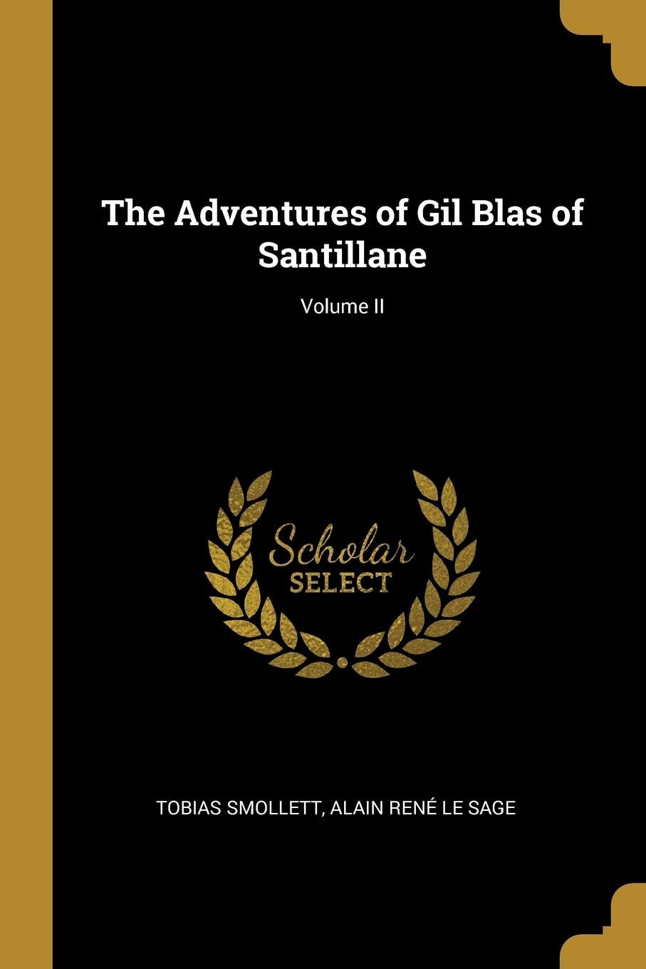 The Adventures of Gil Blas of Santillane; Volume II