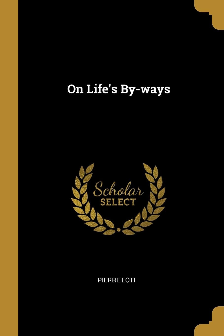 On Life's By-Ways (Classic Reprint)