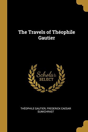 The Travels of Théophile Gautier