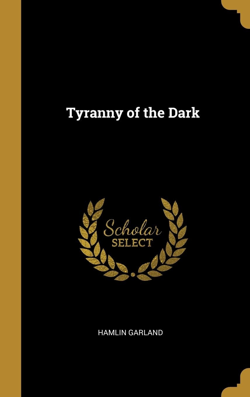 Tyranny of the Dark