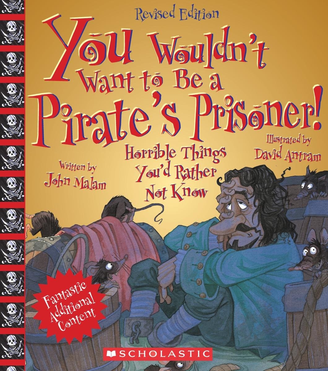 You Wouldn't Want to be a Pirate's Prisoner! Horrible Things You'd Rather Not Know