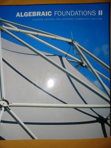 Algebraic Foundations II Custom Edition for Leeward Community College (For Math 83)