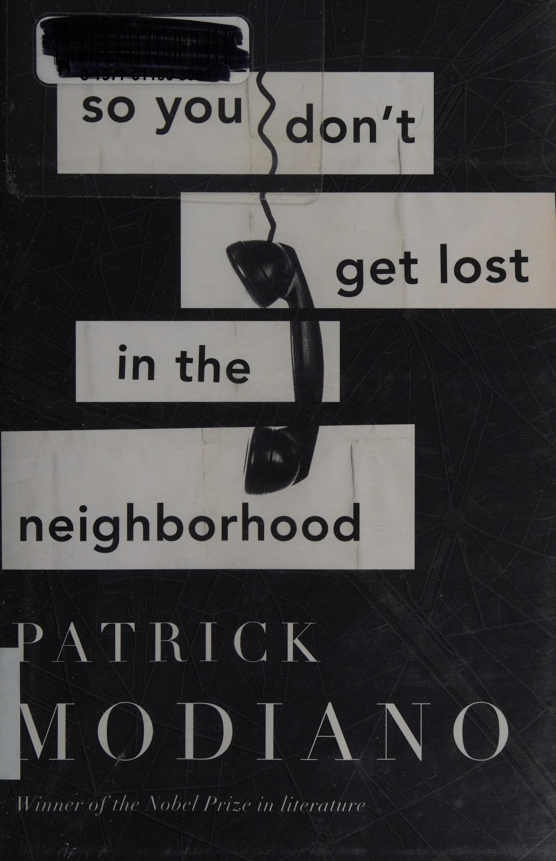 So You Don't Get Lost in the Neighborhood: A Novel