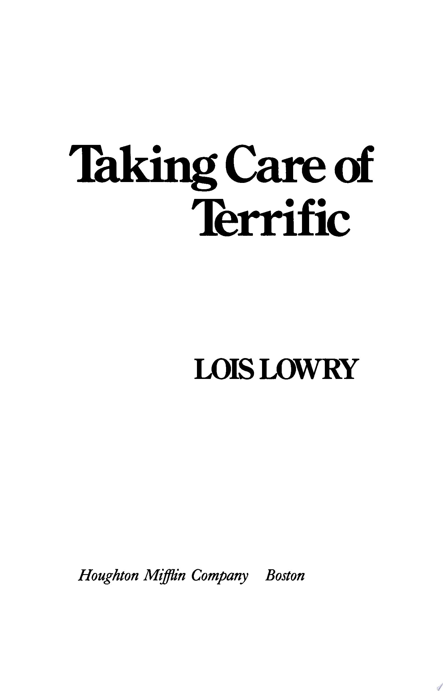 Taking Care of Terrific