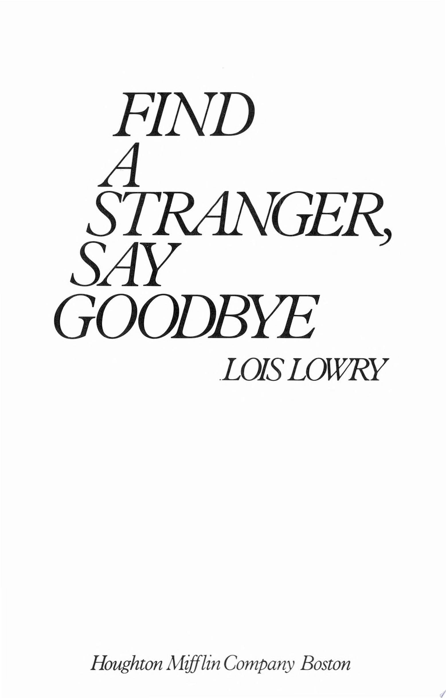 Find a Stranger, Say Goodbye