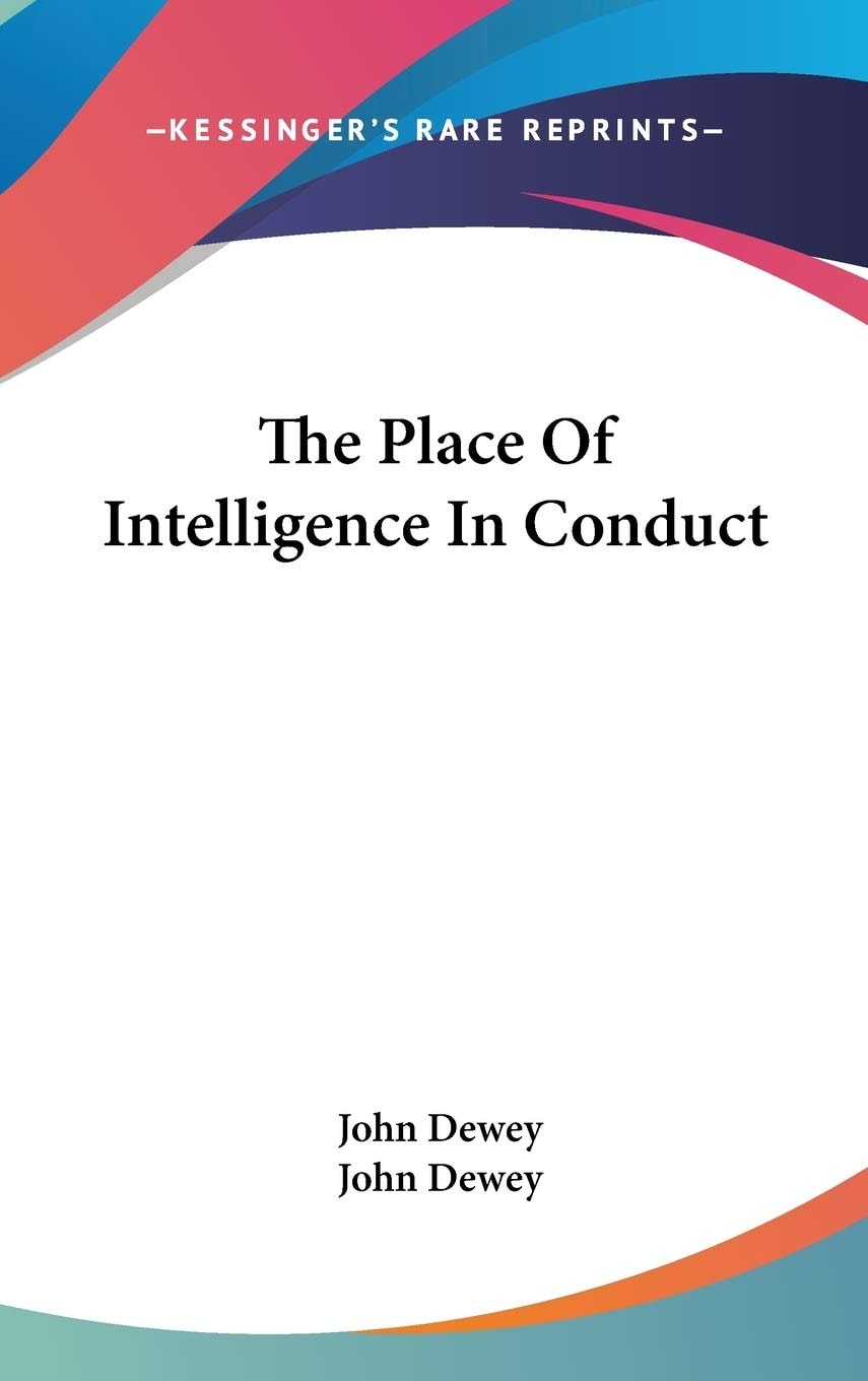 The Place Of Intelligence In Conduct