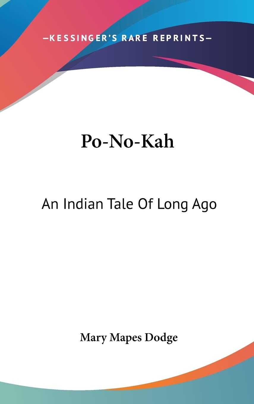 Po No Kah An Indian Tale Of Long Ago