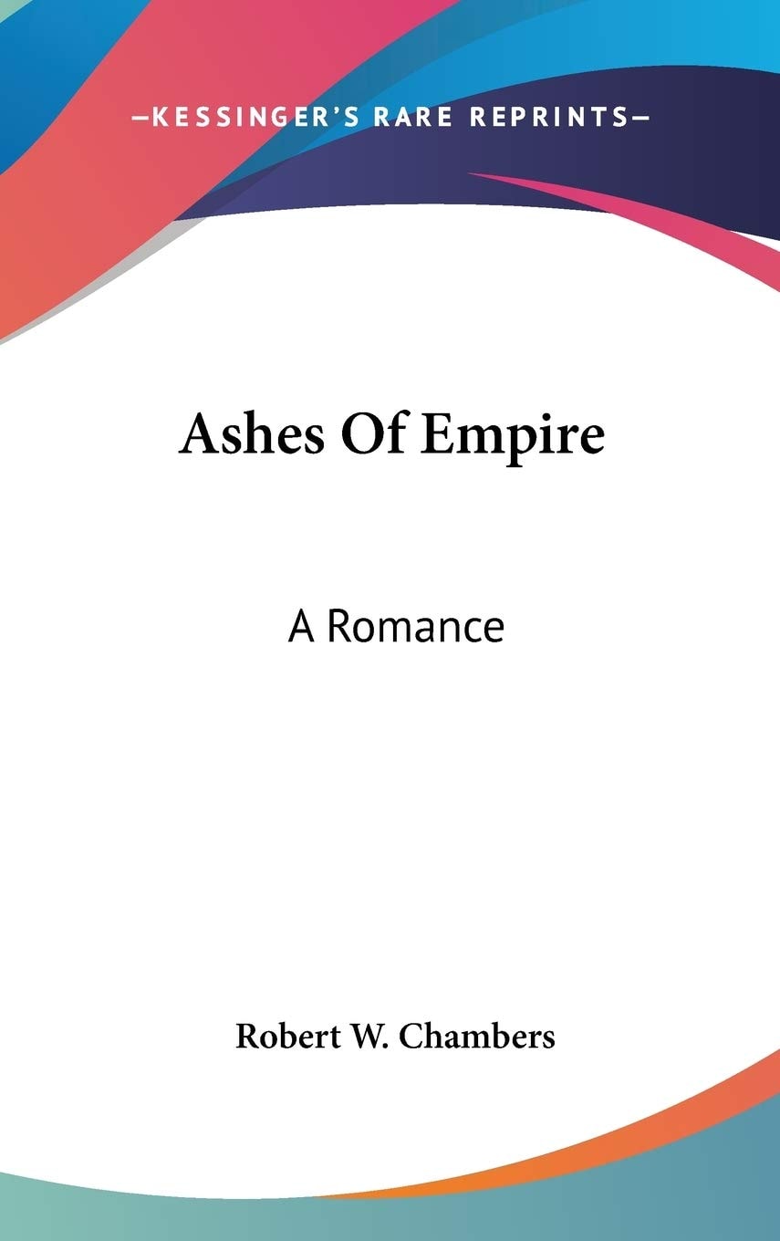 Ashes Of Empire: A Romance