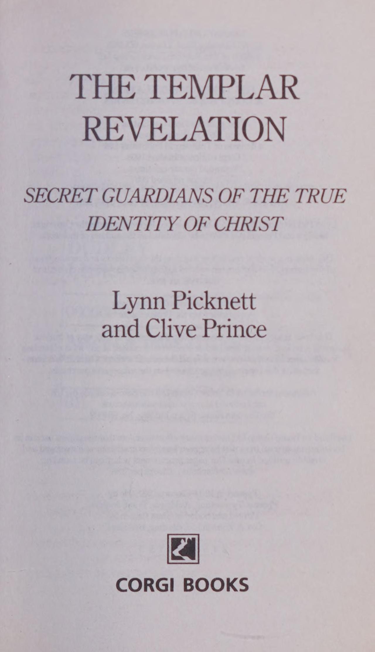 The Templar Revelation Secret Guardians of the True Identity of Christ