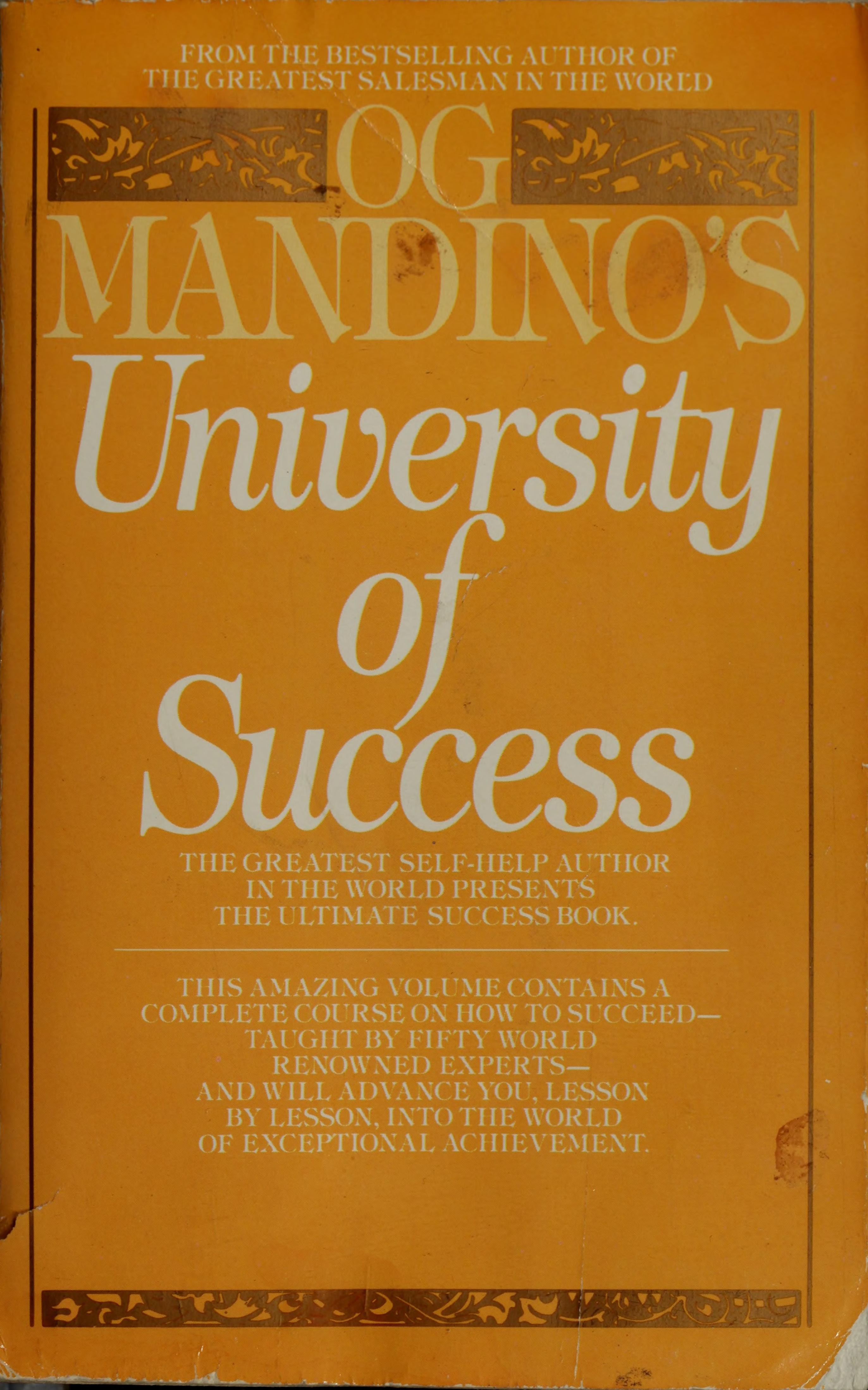 Og Mandino's University of Success The Greatest Self-Help Author in the World Presents the Ultimate Success Book