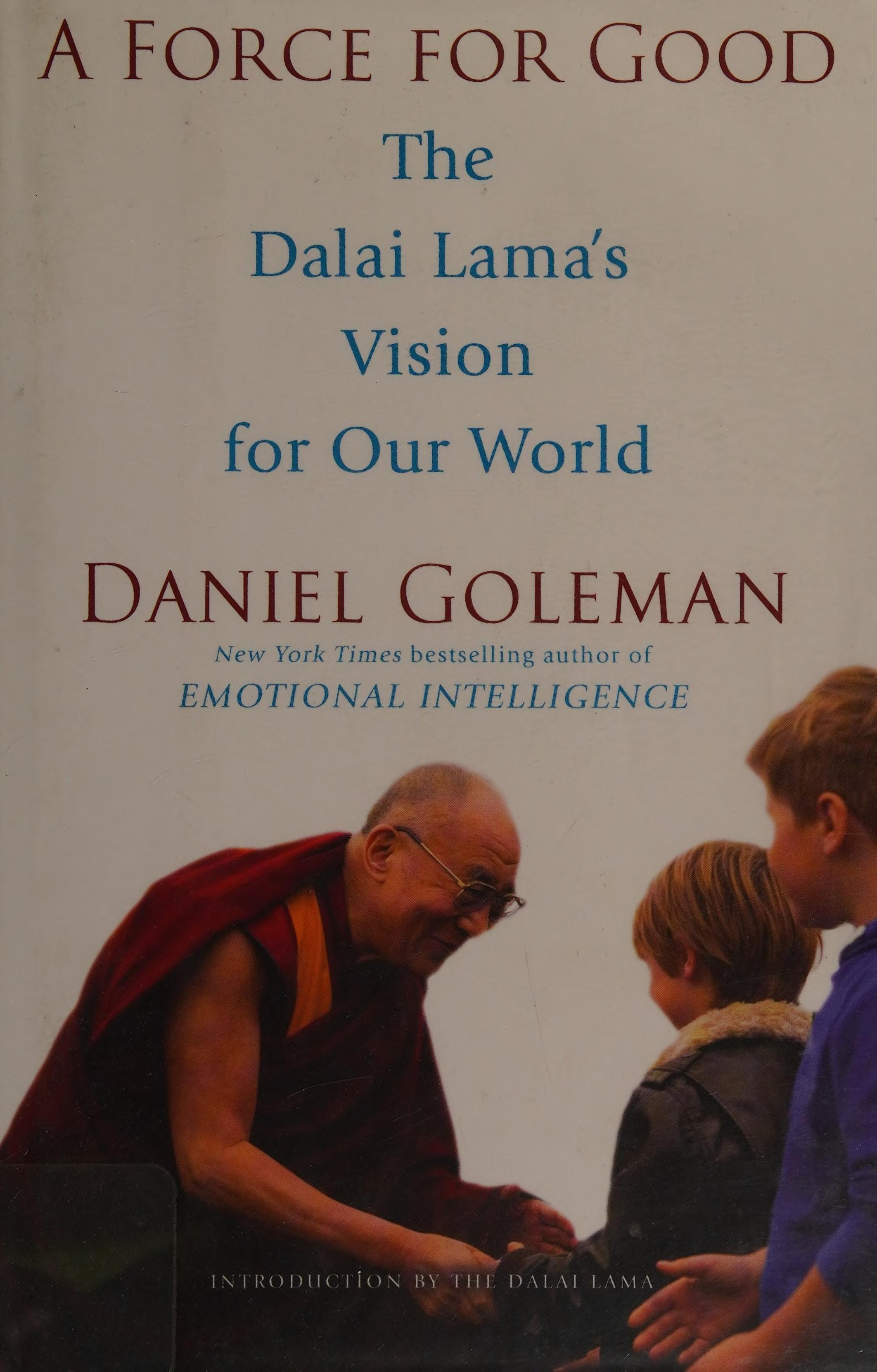 A Force for Good The Dalai Lama's Vision for Our World