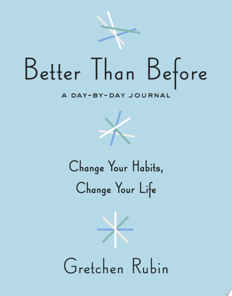 Better Than Before A Day-By-Day Journal