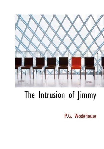 The Intrusion of Jimmy (Large Print Edition)