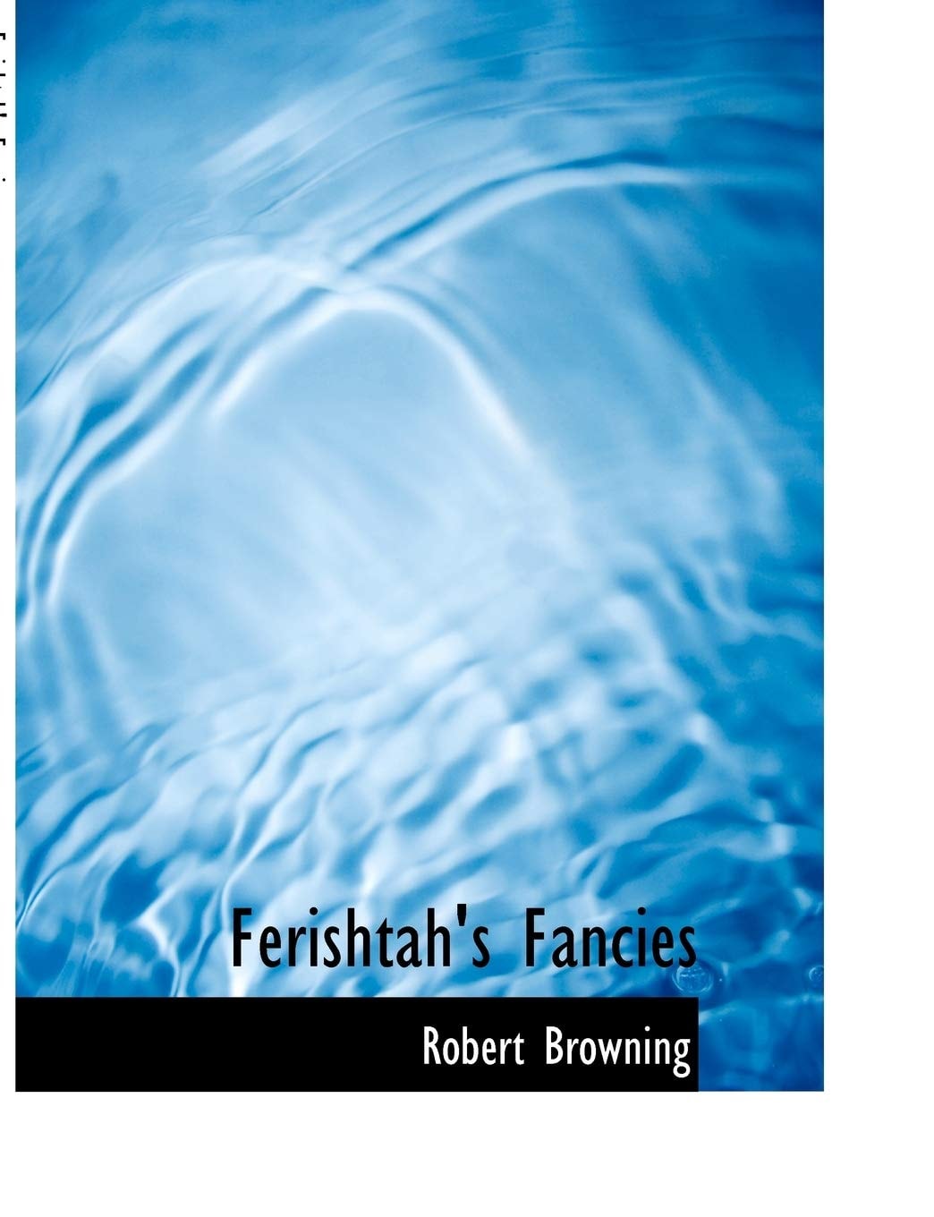 Ferishtah's Fancies