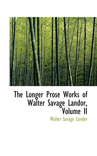 The Longer Prose Works of Walter Savage Landor, Volume II