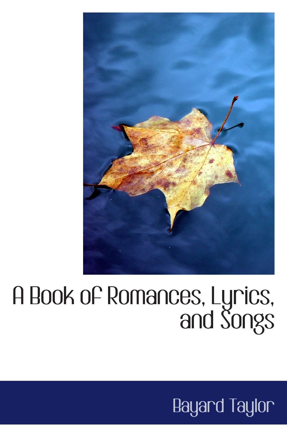 A Book of Romances, Lyrics, and Songs