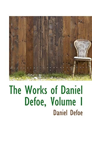 The Works of Daniel Defoe, Volume I