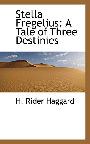 Stella Fregelius : A Tale of Three Destinies