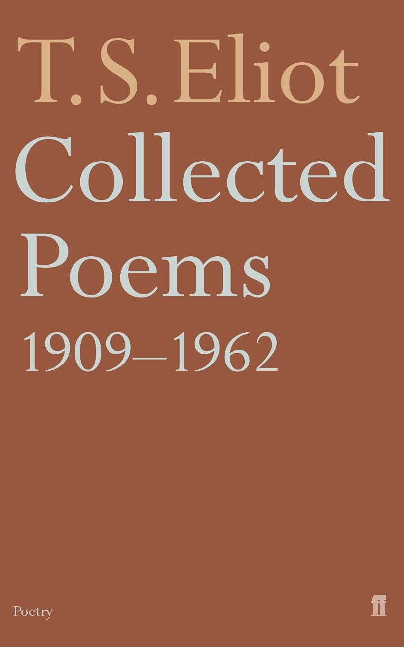 T. S Eliot Collected Poems, 1909-1962