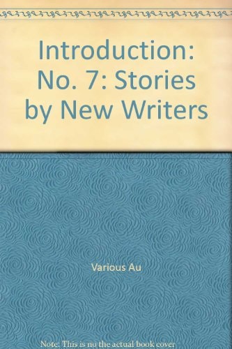 Introduction 7 Stories by New Writers