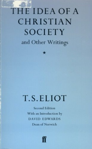 The Idea of a Christian Society and Other Writings