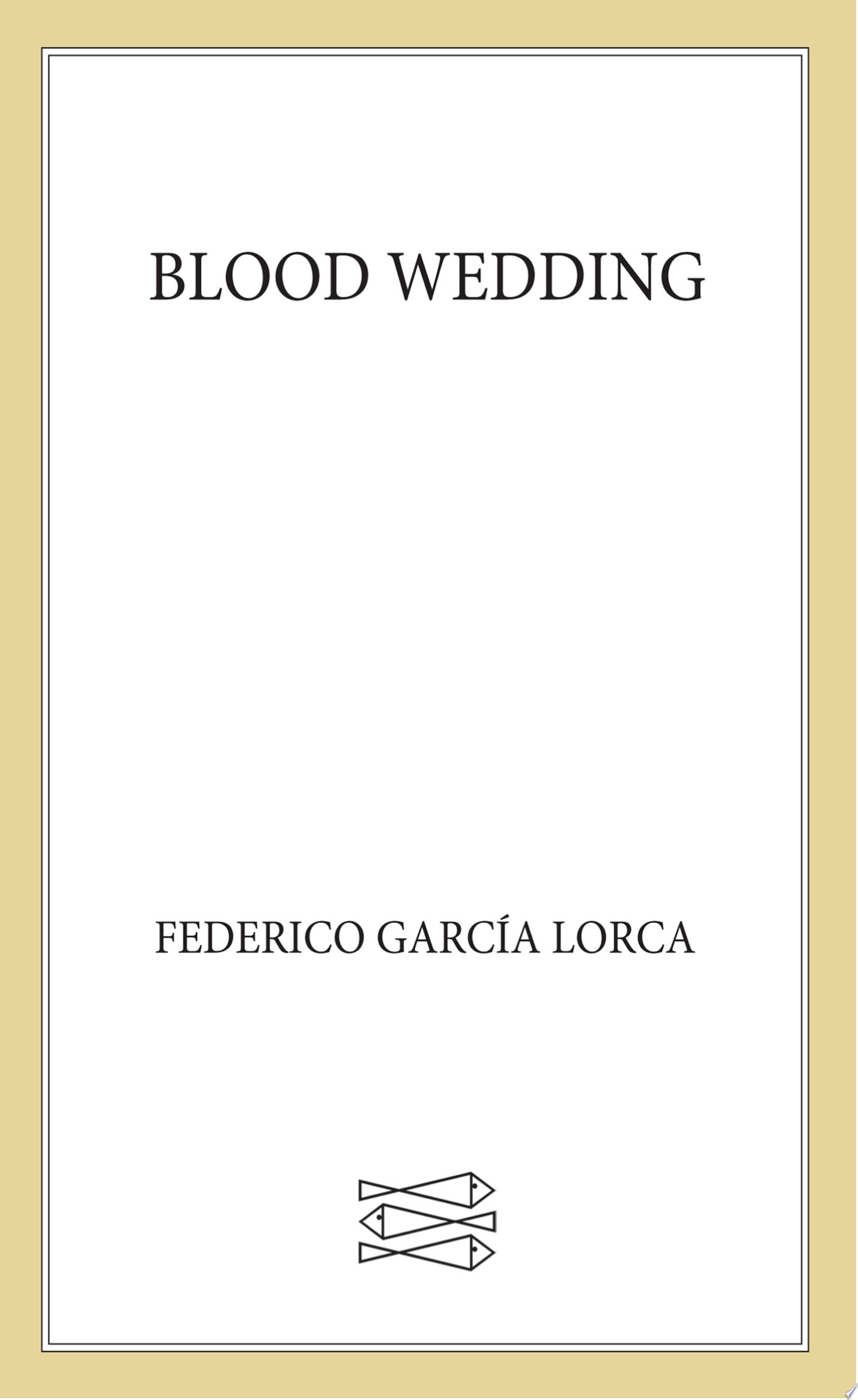 Blood Wedding A Play