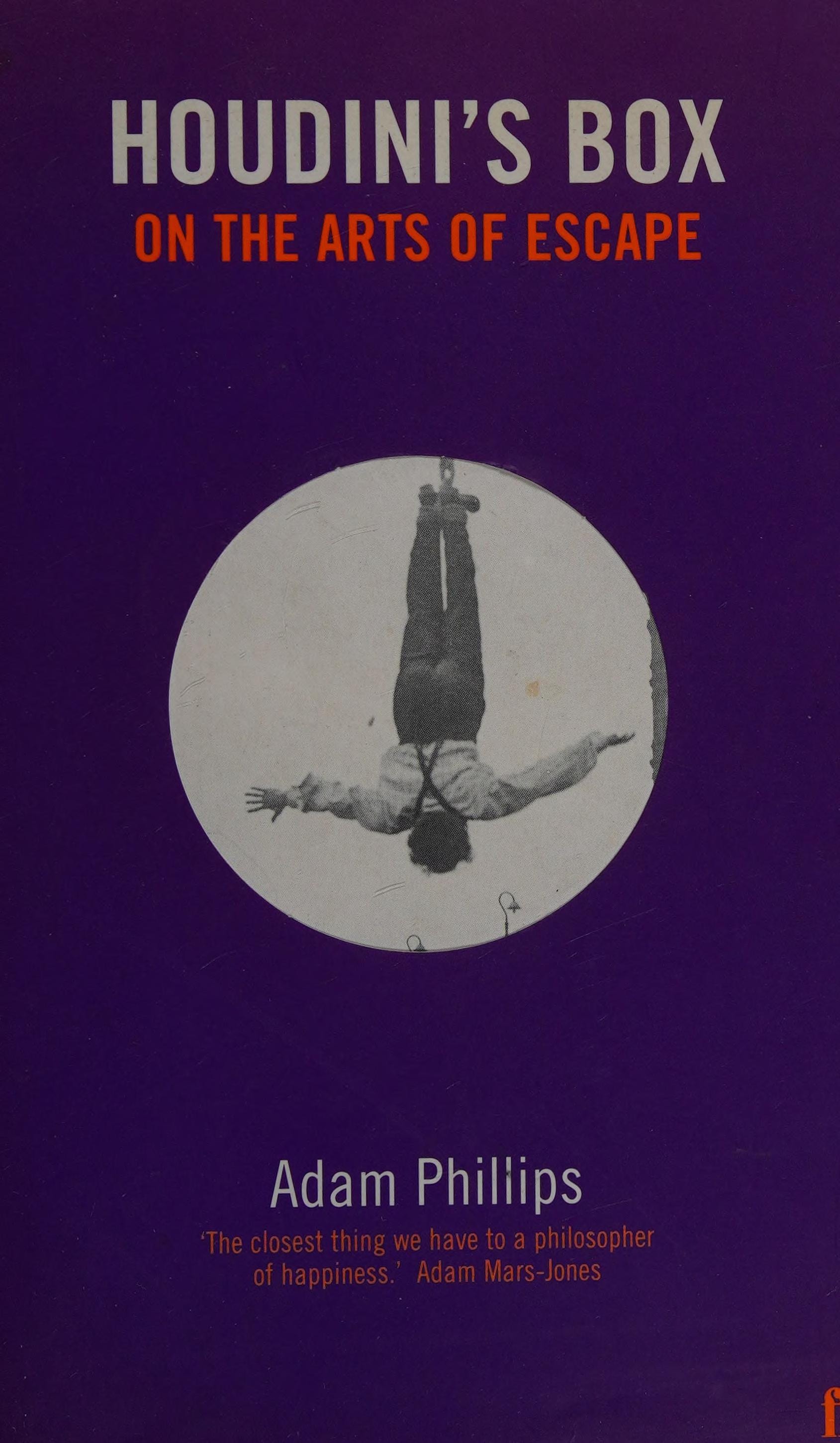 Houdini's Box On the Arts of Escape