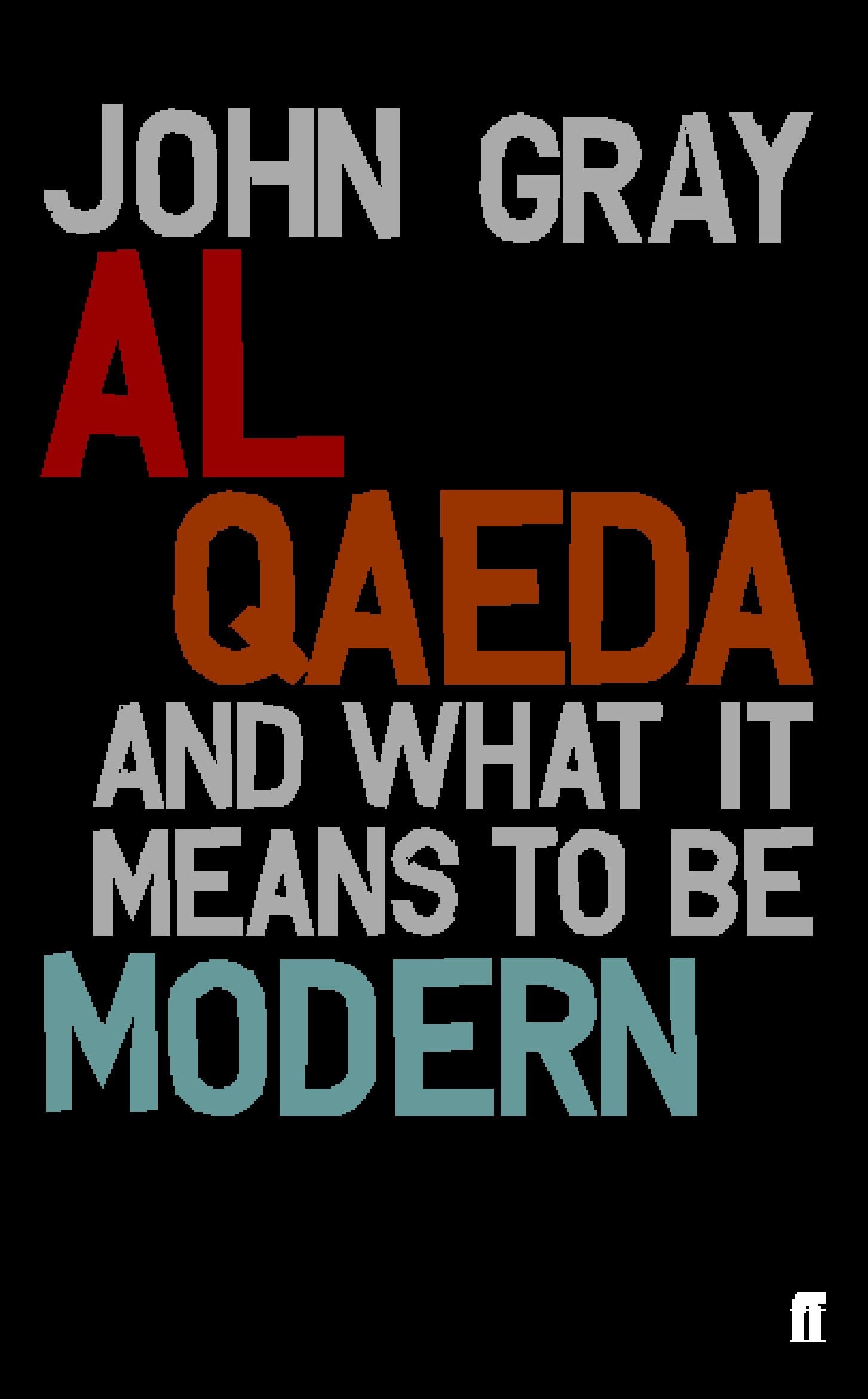 Al Qaeda and what it Means to be Modern