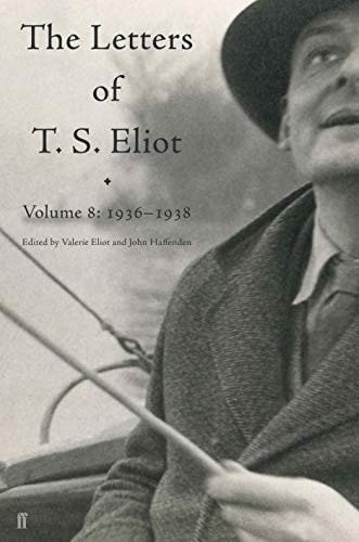 The Letters of T.S. Eliot: 1936-1938
