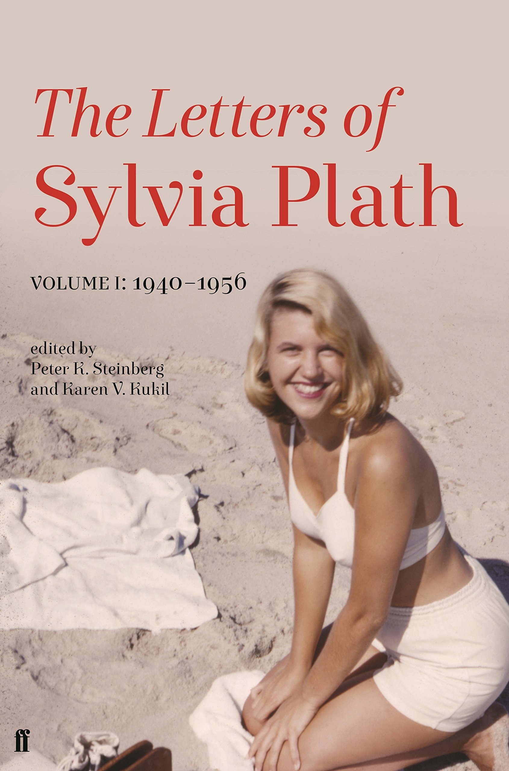 Letters of Sylvia Plath Volume I 1940-1956