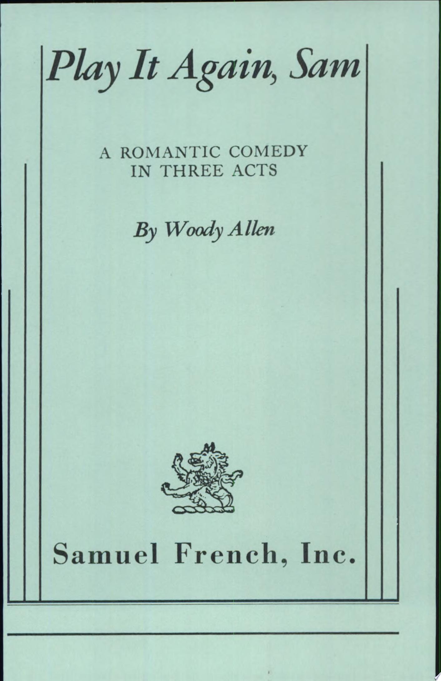Play it Again, Sam A Romantic Comedy in Three Acts
