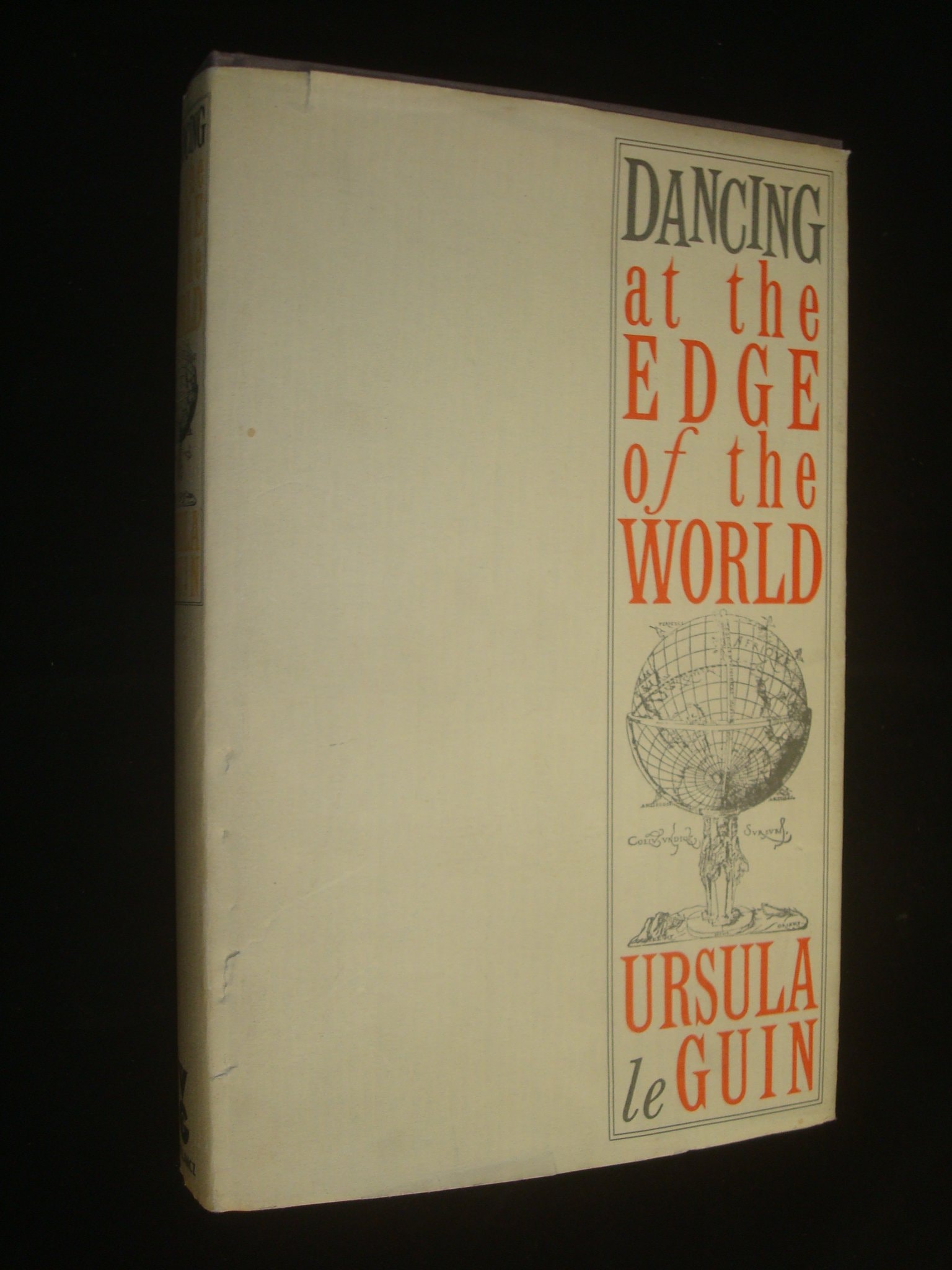 Dancing at the Edge of the World Thoughts on Words, Women, Places