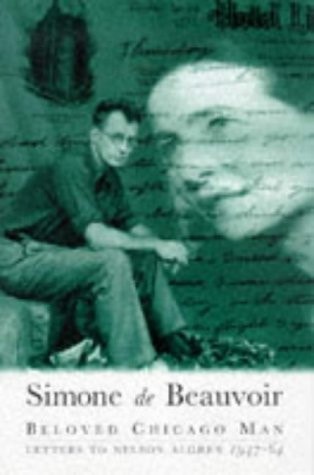Beloved Chicago Man Letters to Nelson Algren, 1947-64