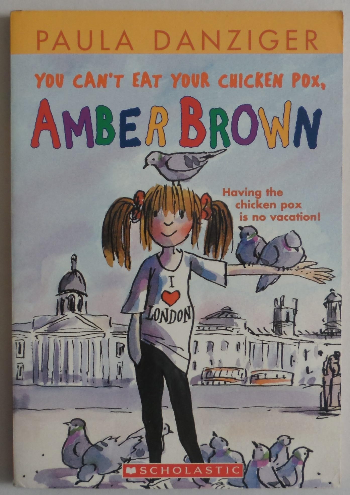 You Can't Eat Your Chicken Pox, Amber Brown
