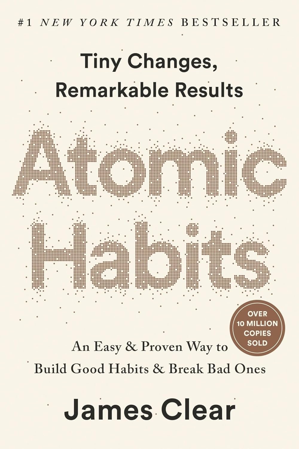Atomic Habits An Easy & Proven Way to Build Good Habits & Break Bad Ones
