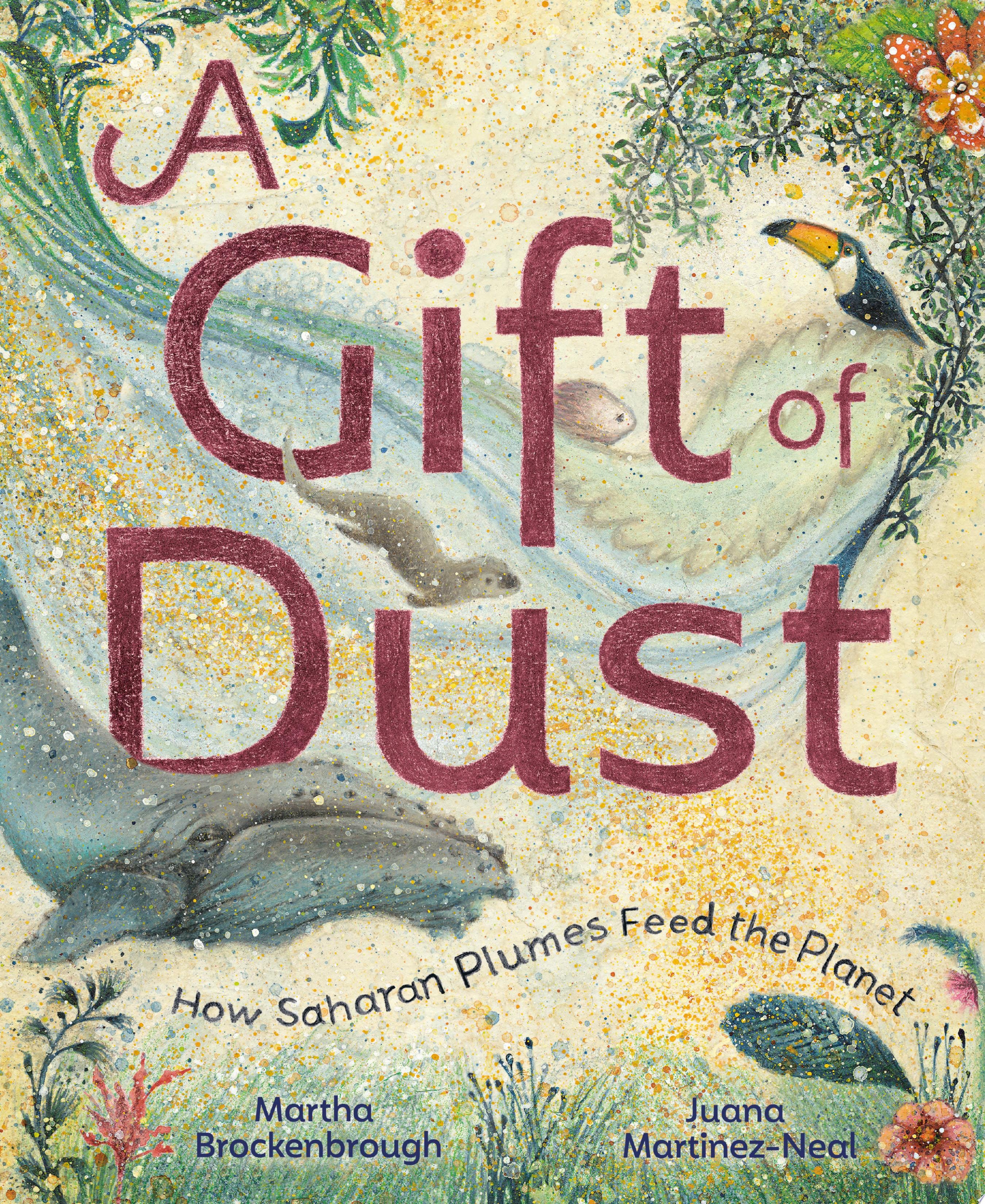 A Gift of Dust How Saharan Plumes Feed the Planet