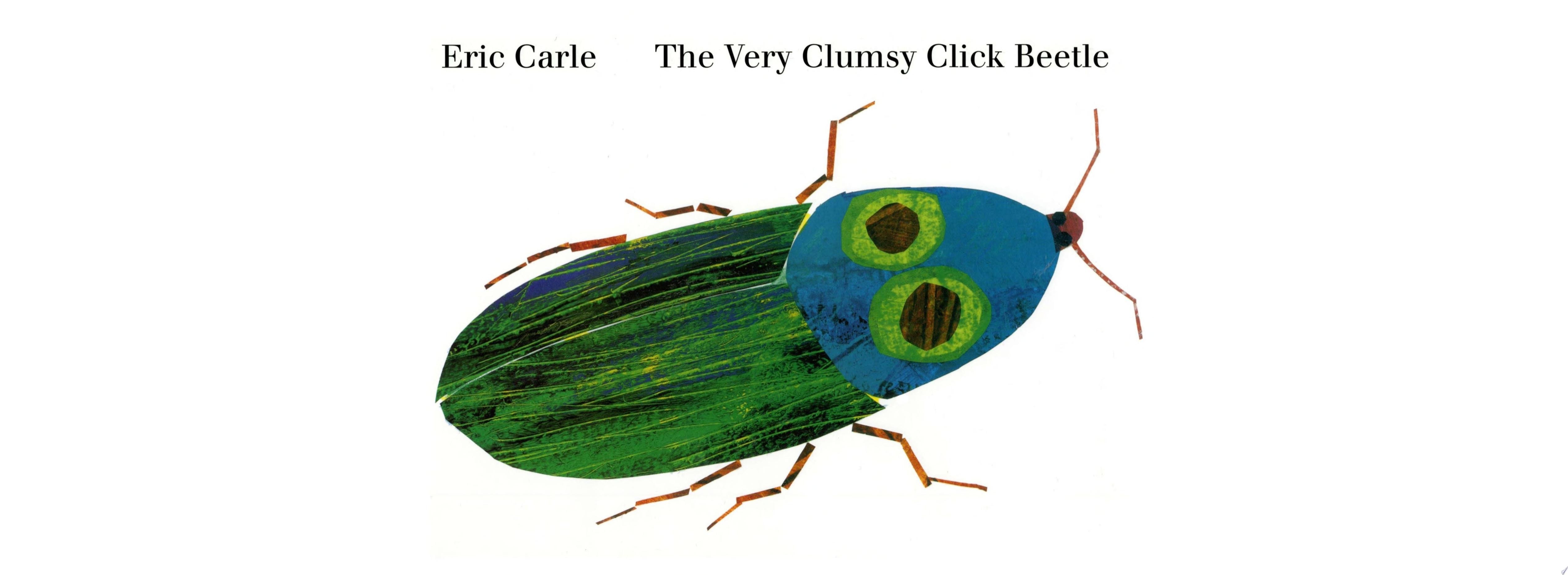 The Very Clumsy Click Beetle