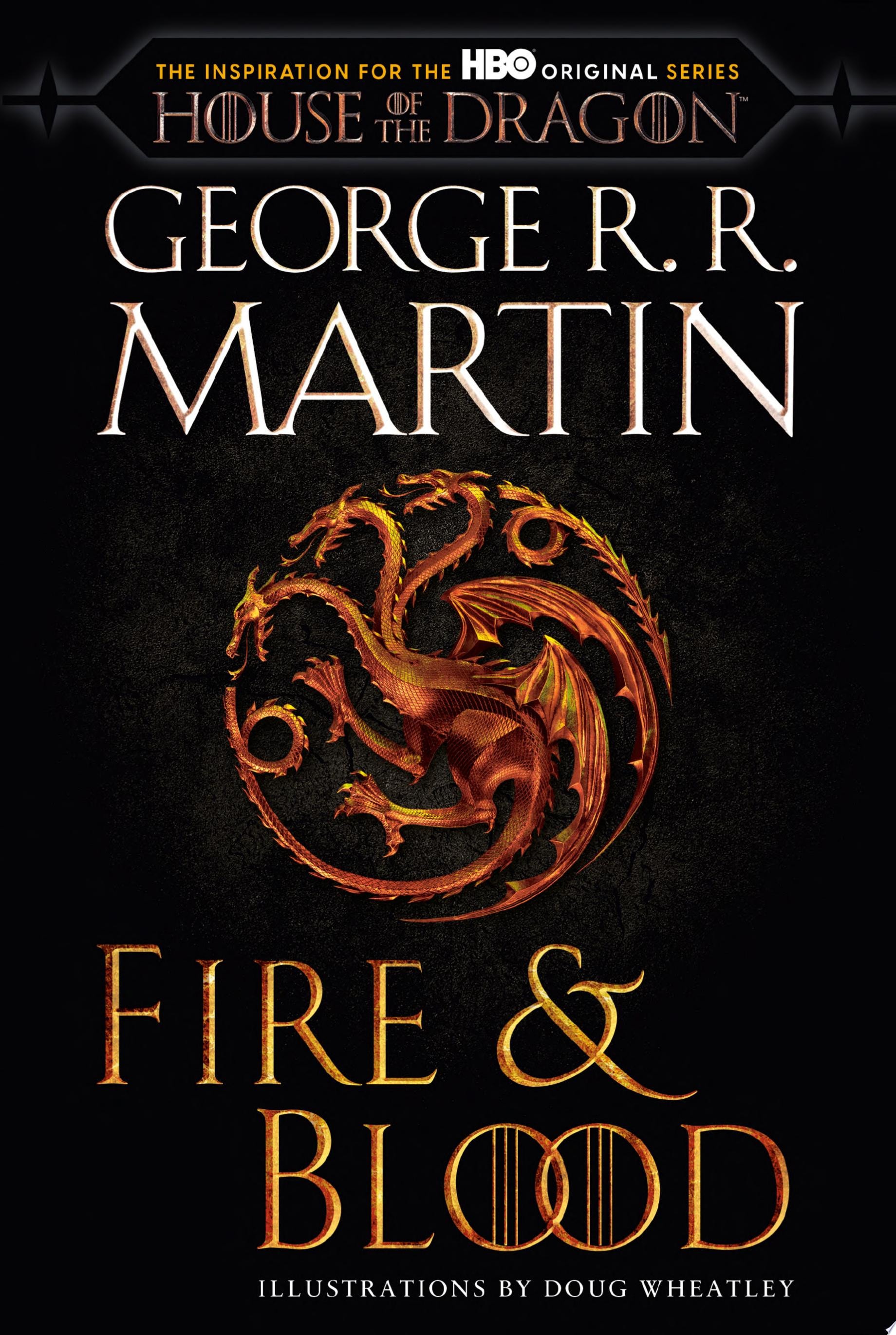 Fire & Blood 300 Years Before A Game of Thrones