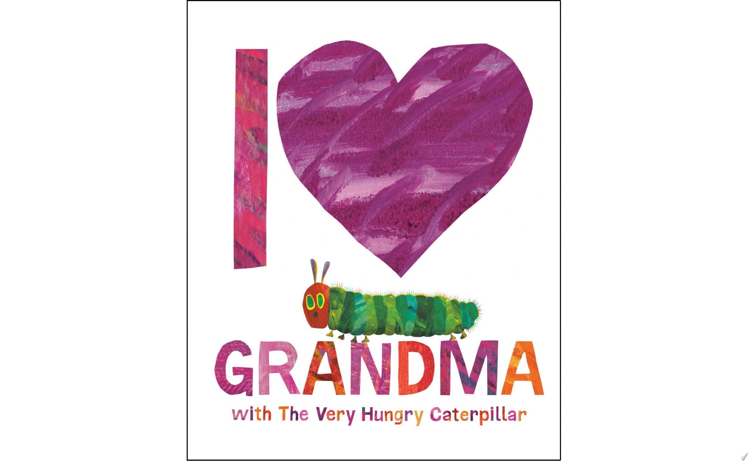 I Love Grandma with The Very Hungry Caterpillar